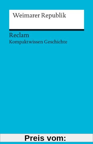 Weimarer Republik: Kompaktwissen Geschichte